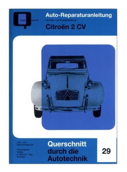 Reparaturanleitung: Citroen 2 CV - Reprint der 1. Auflage 1970