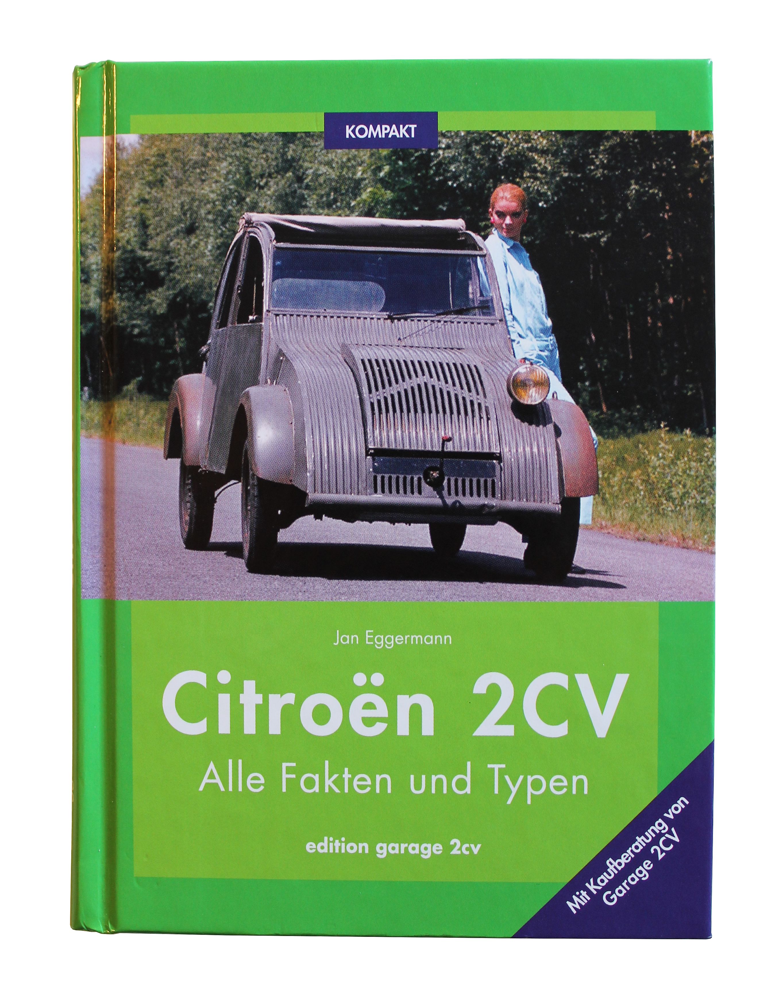 Citroën 2CV KOMPAKT Alle Fakten und Typen mit Kaufberatung Alle Fakten und Typen